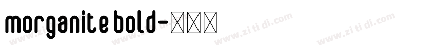 morganite bold字体转换